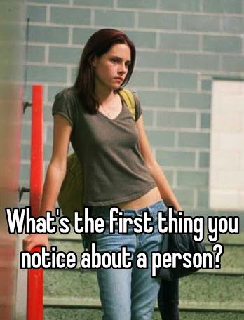 What is the first thing you notice about a person?